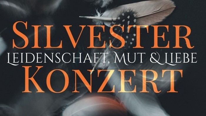 Schrift: Silvester Leidenschaft, Mut und Liebe, Konzert