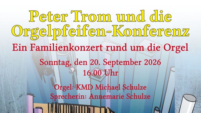 Einladungsplakat für ein Familien-Orgelkonzert mit Peter Trom und Organist Michael Schulze am 20. September 2026.