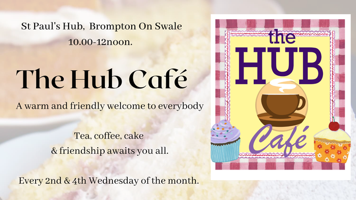 The Hub Cafe at St Paul's Hub, Brompton On Swale, offers tea, coffee, cake, and friendship every 2nd & 4th Wednesday of the month from 10:00-12:00.