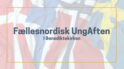 Reklamegrafik til et nordisk ungdomsarrangement i Benediktekirken med de skandinaviske flag.