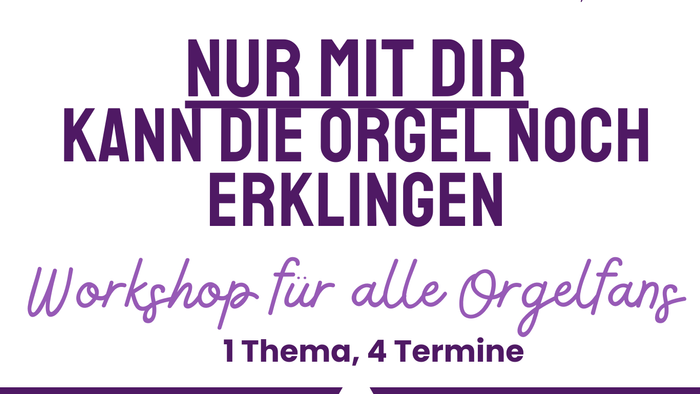 „Anzeige für einen Orgel-Workshop für Enthusiasten in zwei Regionen: Vier kostenlose Termine unter der Leitung von Kantorin Patricia Kramer.“