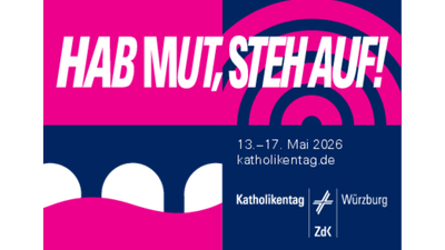 Werbeplakat für den Katholikentag Würzburg vom 13.–17. Mai 2026 mit dem Mut-machenden Motto „Hab Mut, steh auf!“