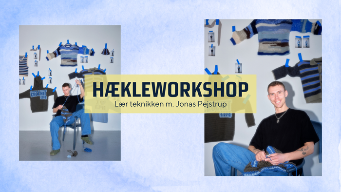 Annonce for strikkeworkshop med Jonas Pejstrup, der demonstrerer hækleteknikker med blå designs.