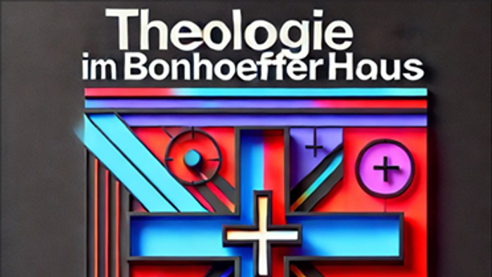 Das Bild zeigt ein farbenfrohes Design mit einem Kreuz, einem Buch und einer Taube, betitelt *„Theologie im Bonhoeffer Haus“*.