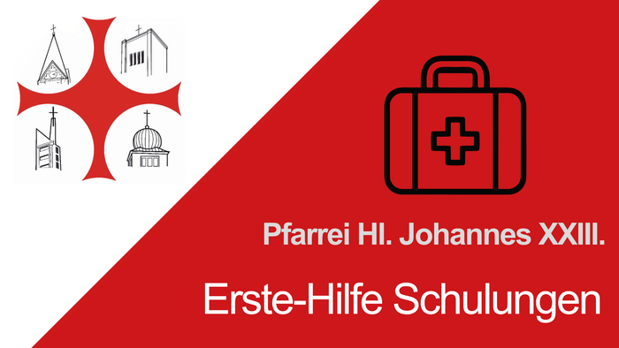 Pfarrei Hl. Johannes XXIII bewirbt Erste-Hilfe-Kurse im rot-weißen Design.
