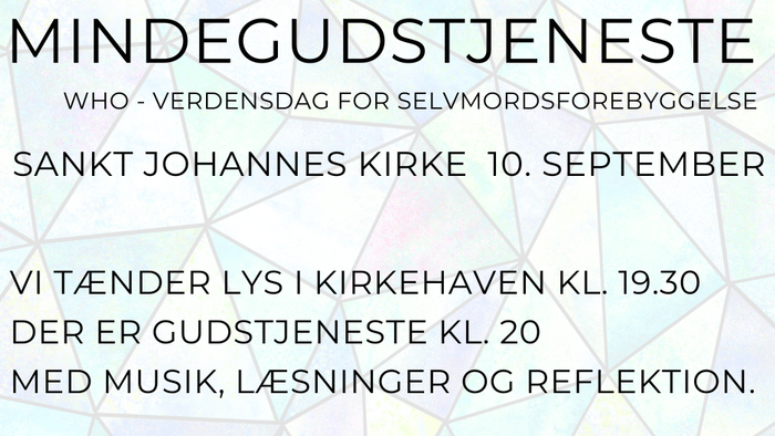 Begivenhedsmeddelelse om en gudstjeneste i anledning af Verdens Selvmordsforebyggelsesdag i Sankt Johannes Kirke med lysceremoni og refleksioner.