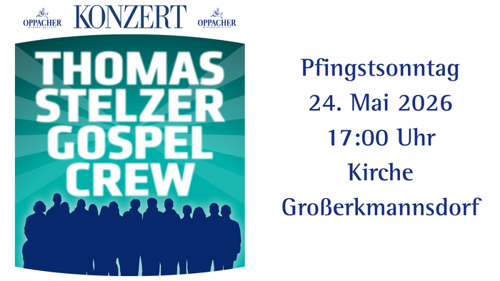 Konzertankündigung für die Thomas Stelzer Gospel Crew am Pfingstsonntag, den 24. Mai 2026, um 17:00 Uhr in der Kirche Großerkmannsdorf.