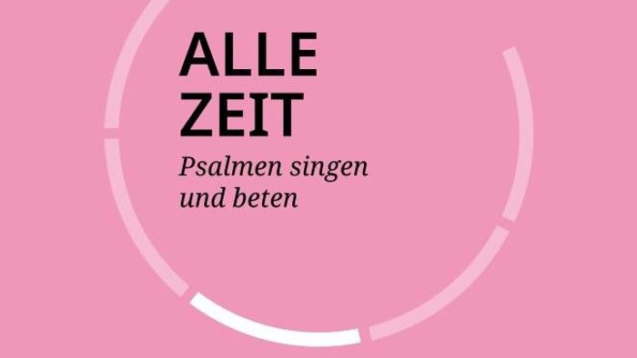 Eine rosafarbene Hülle für ein Buch mit dem Titel *„Alle Zeit“*, das Psalmen zum Singen und Beten enthält.