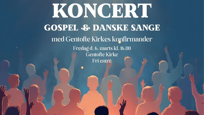 Gospel- og dansk sangekoncert med Gentofte Kirkes konfirmander den 6. marts kl. 16.00, gratis entré.