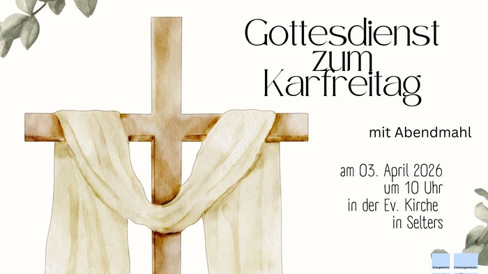 Christliche Gottesdienstankündigung für Karfreitag mit Abendmahl am 3. April 2026 um 10 Uhr in der Kirche Selters.