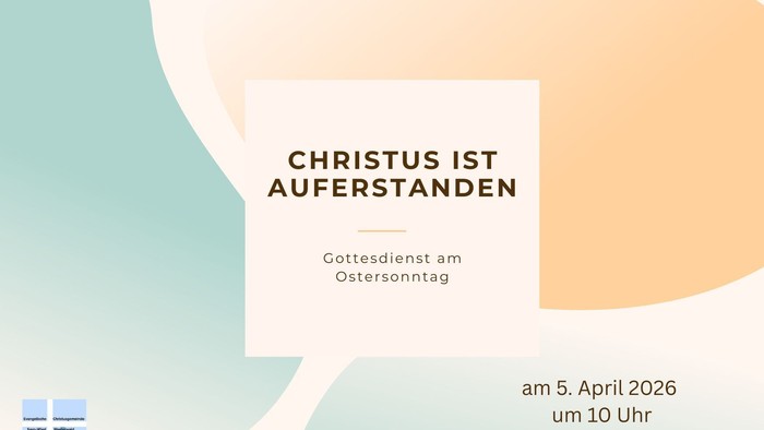 **Kirchlicher Oster-Gottesdienst am Sonntag, den 5. April 2026, zur Feier der Auferstehung Christi um 10 Uhr in Selters.**