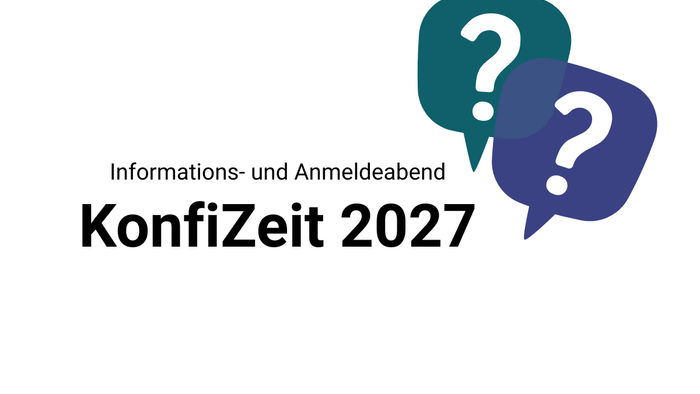 Auf weißem Hintergrund steht in schwarz: Informations- und Anmeldeabend. Darunter steht in dicker Schrift: KonfiZeit 2027 Neben dem Text sind zwei Sprechblasen in verschiedenen blauen Farben.