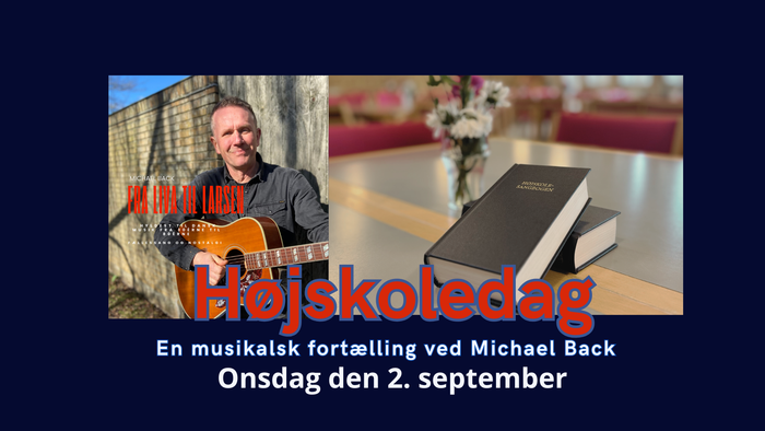 Reklameplakat for en musikalsk fortællearrangement med Michael Back den 2. september på Højskoledag.