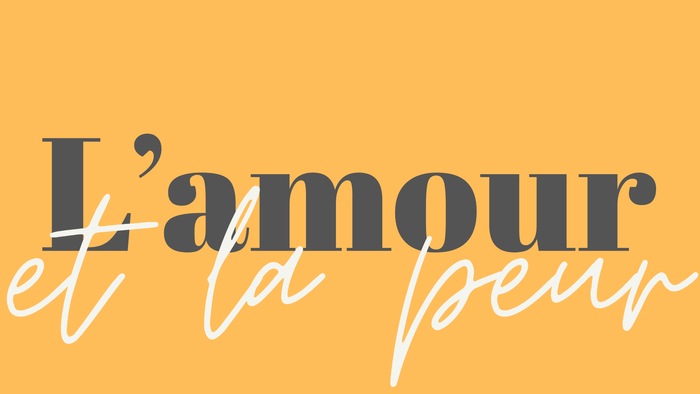 Thème annuel 2025-26 : L'amour et la peur