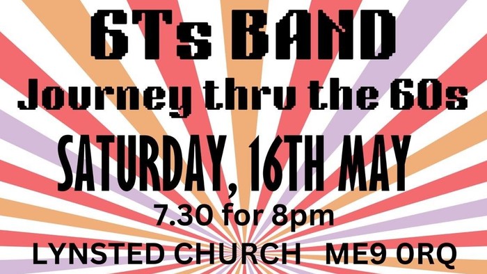 A poster advertising Tony Pepper’s 60s Band concert revisiting 1960s music on 16th May at Lynsted Church.