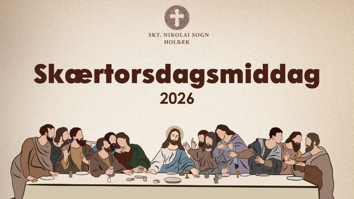 Illustration af en plakat med temaet Den Sidste Nadver til Skærtorsdagsmiddag 2026-arrangementet af Skt. Nikolai Sogn Holbæk.