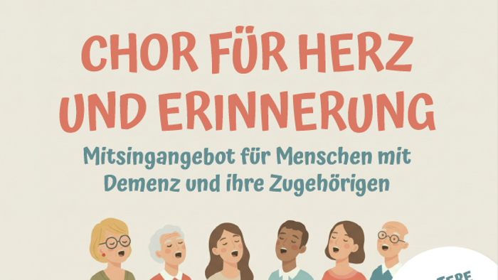 Plakat für den Demenzchor mit Titel, gemalten singenden Menschen unterschiedlichen Alters und den Daten und Informationen der Veranstaltung