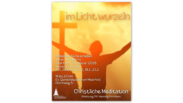 Christliches Meditationsveranstaltung-Plakat mit der Silhouette einer Person mit erhobenen Armen unter einem Kreuz, betitelt *„Im Licht wurzeln“*.