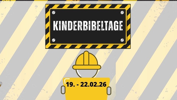 Bau-thematisches Veranstaltungsbanner für die „Kinderbibeltage“ vom 19. bis 22. Februar 2026.