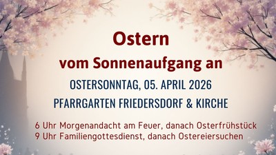 Osterveranstaltungsplakat mit Sonnenaufgangsgottesdienst, Frühstück und Eiersuche in der Friedersdorfer Kirche und im Garten am 5. April 2026.