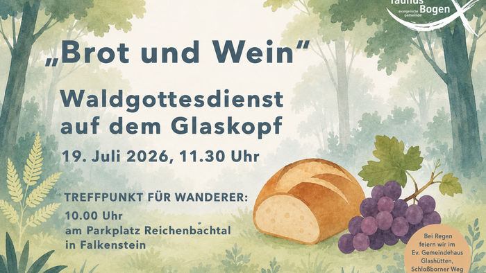 Plakat zur Bewerbung einer Waldgottesdienst-Veranstaltung „Brot und Wein“ mit Brot, Trauben und den Treffdetails am 19. Juli 2026.