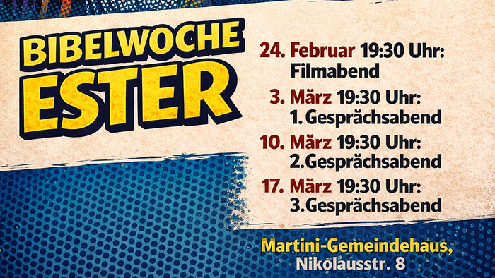 Plakat zur Werbung für die Bibelwoche mit Veranstaltungen zur Geschichte von Ester, inklusive Terminen, Uhrzeiten und Diskussionsabenden.