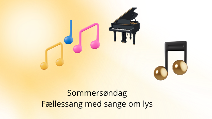 En munter sommer-søndagsplakat, der opfordrer til fællessang om lys med noder og klaverikon.