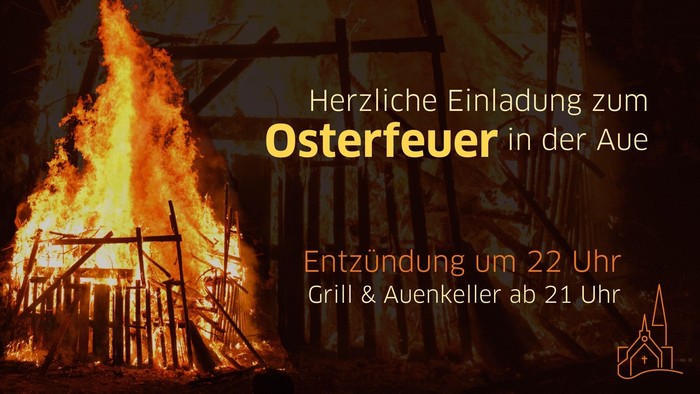 Einladung zum Osterfeuer mit Grillen und Outdoor-Aktivitäten – Beginn um 21 Uhr, Anzünden um 22 Uhr.