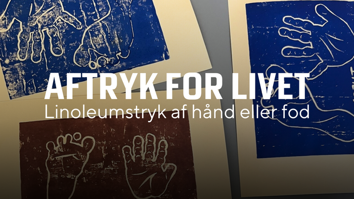 Aftryk for livet - Linoleumstrykk af hånd eller fod
