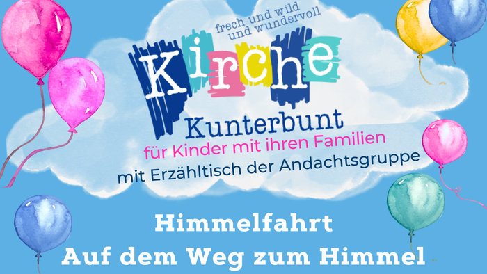 Bunte Plakatillustration mit blauem Hintergrund, einer Wolke und Luftballons, die um Himmel fliegen. Davor das Kirche Kunterbunt logo und dem Text 