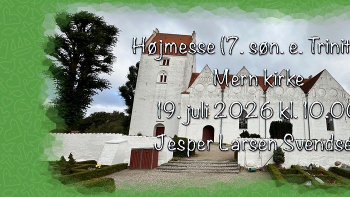 **OPSLAG: Kirkearrangement den 19. juli 2026 med foredragsholder på Mern Kirke.**