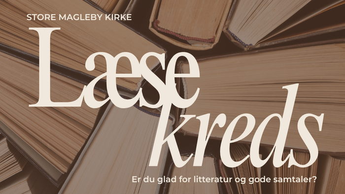Invitation til bogklub med litterære diskussioner og gode samtaler i Store Magleby Kirke.