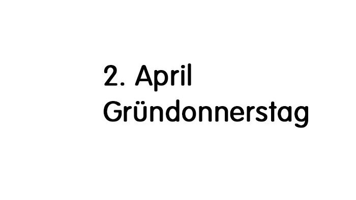 Das Bild zeigt den Text 2. April Gründonnerstag. Der Hintergrund ist weiß