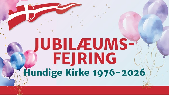 Banner med teksten: Jubilæumsfejring, Hundige Kirke 1976-2026.