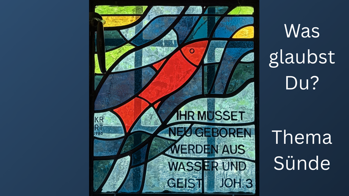 Ausschnitt eines Fensters der Christophoruskirche und Text: Was glaubst Du? Thema Sünde