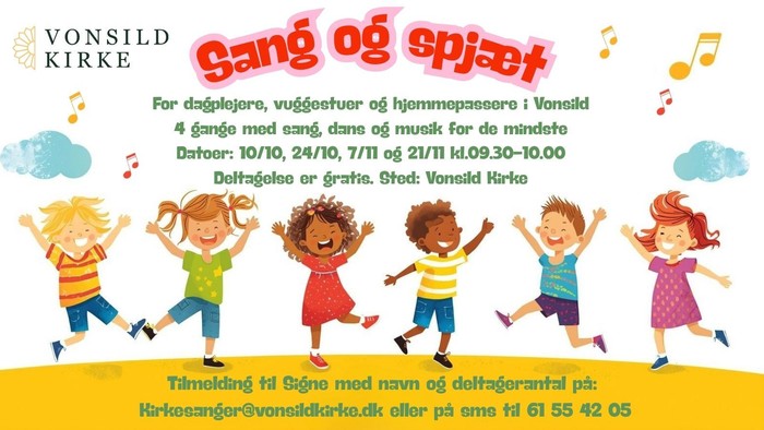 Reklame for Sang og Spjæt - musik for dagplejere, vuggestuer og hjemmepassere i Vonsild Kirke. 