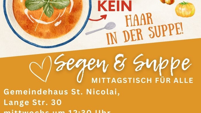 Gemeinschafts-Suppenveranstaltung mit Segnung, kostenlose Suppe und Gemeinschaft ohne Anmeldung an bestimmten Wochentagen.