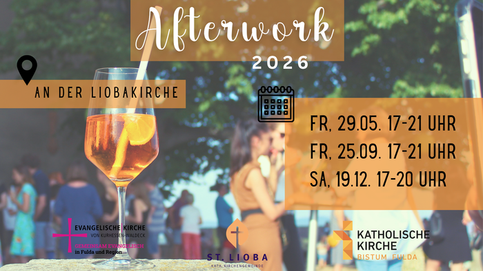 Werbeplakat für die „Afterwork 2026“-Veranstaltungen in der St. Lioba Kirche mit Getränken und Terminen.