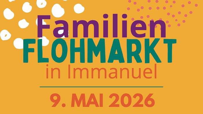 Ein buntes Plakat, das für einen Familien-Flohmarkt in Immanuel am 9. Mai 2026 von 10:00 bis 16:00 Uhr wirbt.