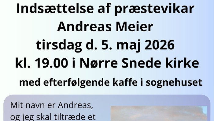 Meddelelse om Andreas Meiers indsættelse som præstekapellan i Nørre Snede og Hammen sogne den 5. maj 2026.