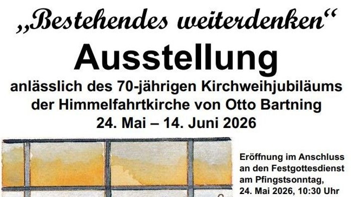 Plakat zur Ausstellung anlässlich des 70. Jubiläums der Himmelfahrtkirche mit Kunstwerken und Veranstaltungsdetails vom 24. Mai bis 14. Juni 2026.