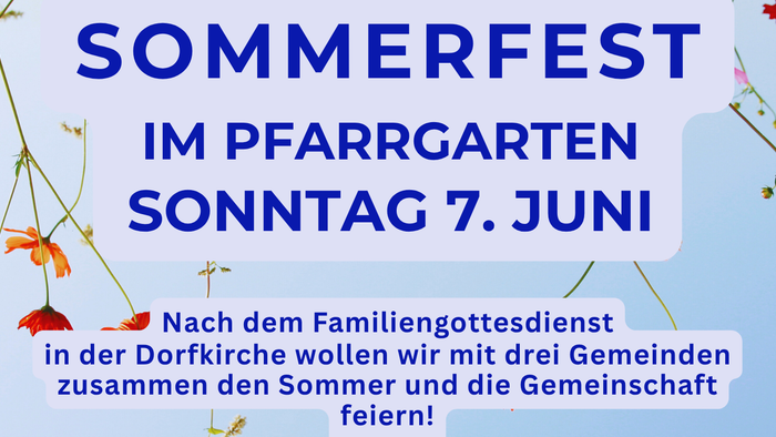 Bekanntmachung für ein Sommerfest im Kirchgarten am 7. Juni mit Spielen, Aktivitäten und Essen.