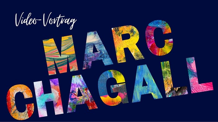 Schriftzug Marc Chagall/Video-Vortrag
