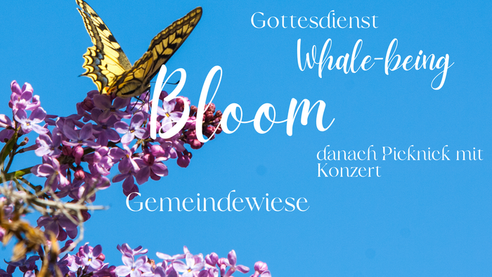 Ein Veranstaltungsplakat mit blühenden Blumen, einem Schmetterling und einem Text, der den „Whale-being Bloom“-Service mit Picknick und Konzert ankündigt.
