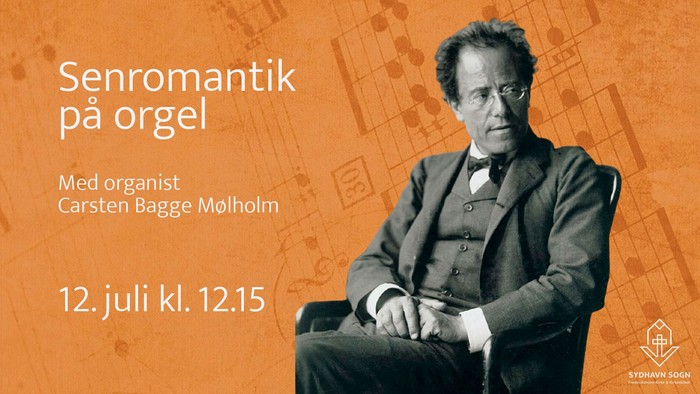 Annonce for orgelkoncert med titlen *"Senromantik på orgel"* med Carsten Bagge Mølholm den 12. juli kl. 12:15.