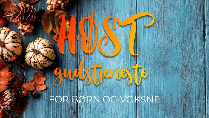 Høstgudstjeneste for børn og voksne
