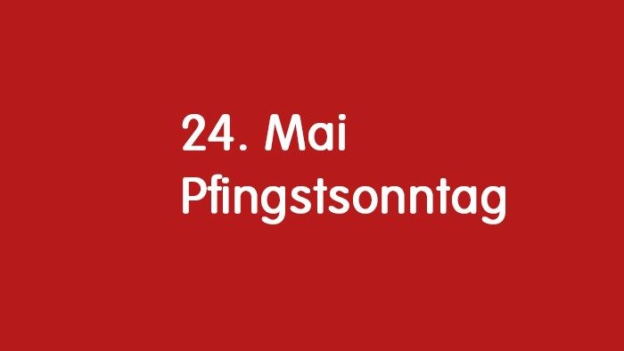 Das Bild zeigt die Schrift 24. Mai Pfingstsonntag