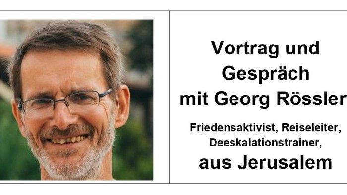 2026_Mai 17+18 Vortrag Georg Rössler zur aktuellen Situation in Israel in WZ und GI