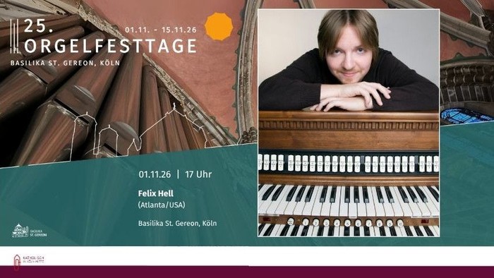 Plakat für ein Orgel-Festival mit Felix Hell in der Basilika St. Gereon, Köln am 1. November 2026.
