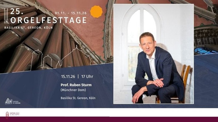 Plakat für ein Orgel-Festival mit Prof. Ruben Sturm, der am 15. November 2022 in der Basilika St. Gereon, Köln, spricht.